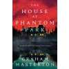 The House at Phantom Park (Masterton Graham)