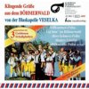 Veselka - Klingende Gruesse Ausdem Boehmerwald [CD]