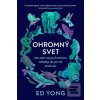Ohromný svet (Ed Yong)