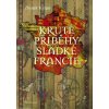 Kruté příběhy sladké Francie - Zbyněk Kašpar