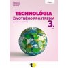 TECHNOLÓGIA ŽIVOTNÉHO PROSTREDIA 3. ČASŤ - Anna Ďuricová, Emília Hroncová, Juraj Ladomerský, Dagmar Samešová