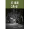Nenechali sa zlomiť - Soňa Gyarfašová