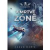 V mrtvé zóně - Jakub Mařík