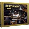 Slovensko z neba Kniha - Bratislava z neba