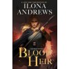 Blood Heir (Ilona Andrews)(Brožovaná)