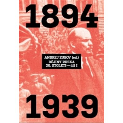Dějiny Ruska 20. století 1.díl - Andrej Zubov