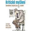 Kritické myšlení Dovednost nejen pro 21 století - Jan Gazda