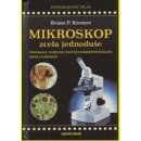 Mikroskop zcela jednoduše - Bruno P. Kremer