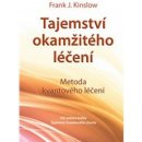 Tajemství okamžitého léčení - J. Kinslow Frank