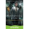 E-kniha Mechanický princ - Cassandra Clare