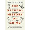 The Natural History of Crime - Patricia Wiltshire