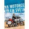 Na motorce kolem světa - Lavický Vojtěch
