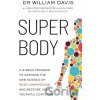 Super Body - Dr Dr William Davis