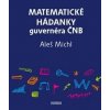 Matematické hádanky guvernéra ČNB - Michl a kolektiv ČNB Aleš