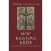 Moc Kristova kříže - Raniero Cantalamessa