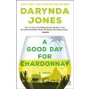 A Good Day for Chardonnay - Darynda Jones