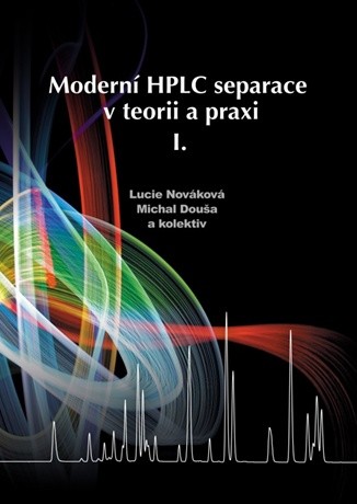 Moderní HPLC separace v teorii a praxi I - Lucie Nováková