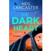 The Dark Heart - Neil Lancaster