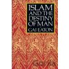 Islam and the Destiny of Man - Gai Eaton