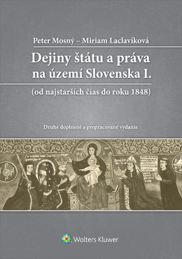 Dejiny štátu a práva na území Slovenska I. - Peter Mosný, Miriam Laclavíková