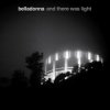 Belladonna - And There Was Light [CD]