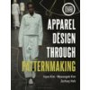 Apparel Design through Patternmaking (Kim,Injoo (University of Cincinnati,USA),Kim,Myoungok (University of Cincinnati,USA),Hoh,Zachary (University of Cincinnati,USA))(Brožovaná)