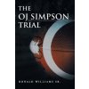 Oj Simpson Trial (Williams,Ronald,MD)(Brožovaná)