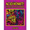 Acid Vomit!