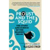 Proust and the Squid - Maryanne Wolf