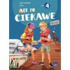 Ale to ciekawe! Zeszyt ćwiczeń. Klasa 3. Część 4 (Beata Skrzypiec,Jolanta Okuniewska,Sabina Piłat)(Brožovaná)