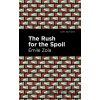 The Rush for the Spoil - mile Zola