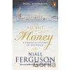 The Ascent of Money - Niall Ferguson