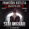 Bratrstvo krve Stalingrad - František Kotleta; Richard Fiala