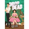 Drop Dead - Lily Chu, Sourcebooks, Inc
