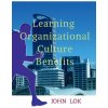 Learning Organizational Culture Benefits (John Lok)(Brožovaná)