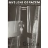 Myšlení obrazem - Miroslav Petříček