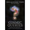 Cosmic Queries (Neil deGrasse Tyson)(Brožovaná)