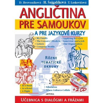 Angličtina pre samoukov a jazykové kurzy + 2 CD (Daniela Breveníková, Helena Šajgalíková, Tatiana Laskovičová)