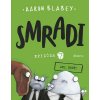 Smradi 7: Ani hnúť!, 2. vydanie