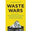 Waste Wars - Alexander Clapp, John Murray Press