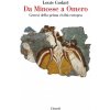 Da Minosse a Omero. Genesi della prima civiltà europea (Louis Godart)(Kniha)