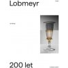 Lobmeyr Vídeň 200 let s českým sklem - Jan Mergl