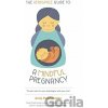 The Headspace Guide To...A Mindful Pregnancy... - Andy Puddicombe