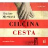 Tatér z Osvětimi: Cilčina cesta - CDmp3 (Čte Dana Černá) - Heather Morris