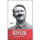 Zdrogovaný Hitler - Perverze a choroby