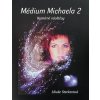 Médium Michaela 2 - Vesmírné návštěvy - Libuše Steckerová