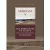Mirgissa V: Les Empreintes de Sceaux. Apercu Sur Ladministration de la Basse Nubie Au Moyen Empire (Brigitte Gratien)(Pevná)