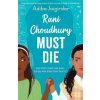 Rani Choudhury Must Die