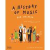 History of Music for Children (MARY RICHARDS AND DA)(Pevná)