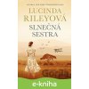 Slnečná sestra - Lucinda Riley